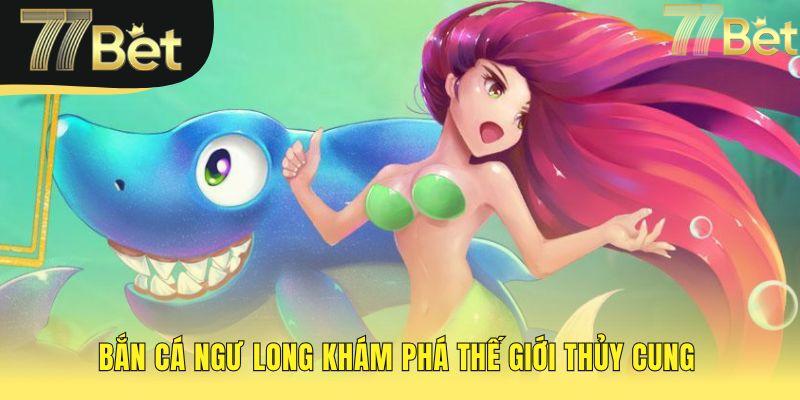 Bắn cá ngư long hé lộ dàn sinh vật và Boss Rồng Vàng x1000