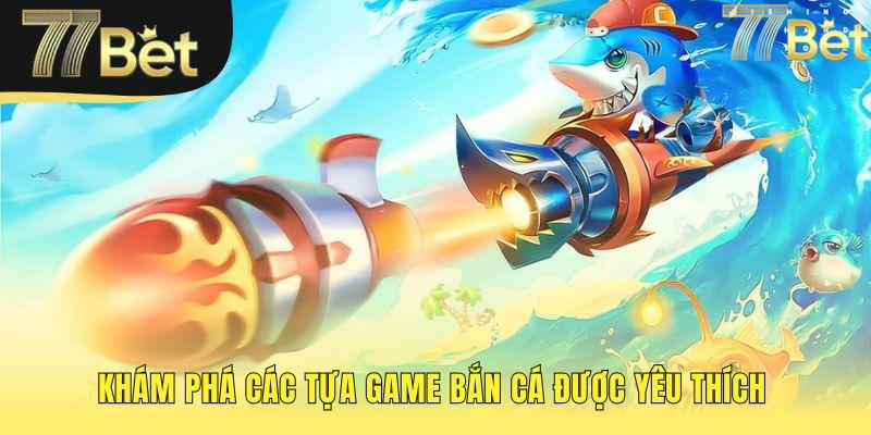 Các tựa game nổi bật với gameplay và cơ cấu thưởng riêng biệt